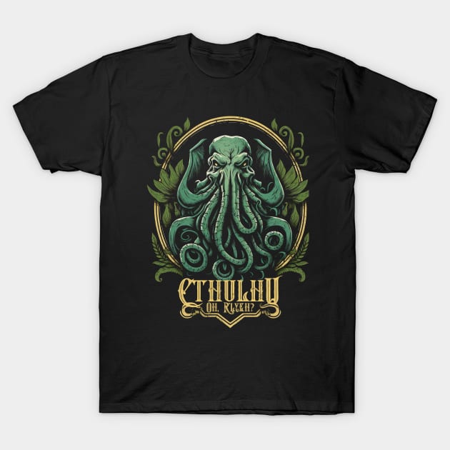 Cthulhu Shirt, Oh R'yleh? H.P. Lovecraft Cosmic Horror T-Shirt by The Fanatic